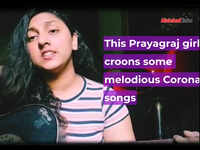 This Prayagraj girl croons some melodious Corona songs 