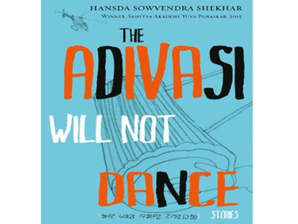 Book Review: The Adivasi Will Not Dance