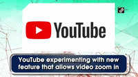 YouTube experimenting with new feature that allows video zoom in 