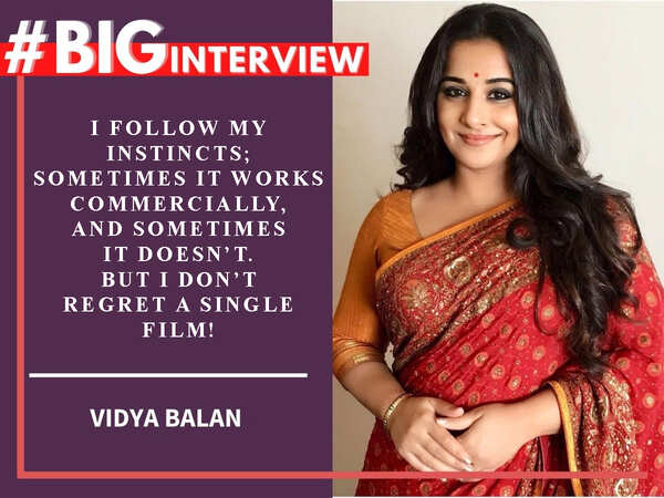 #BigInterview! Vidya Balan: I follow my instincts; sometimes it works commercially, and sometimes it doesn’t. But I don’t regret a single film!