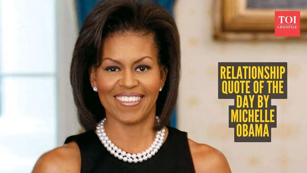 Relationship quote of the day by Michelle Obama: 'Do not bring people in your life who weigh you down. And trust your instincts... good relationships feel good'