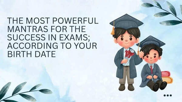 The most powerful mantras for the success in exams; according to your birth date
