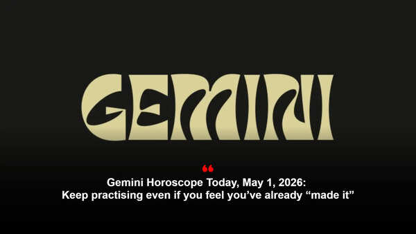 Gemini Horoscope Today, May 1, 2026: Keep practising even if you feel you’ve already “made it”