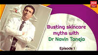 Busting skincare myths with Dr. Navin Taneja 