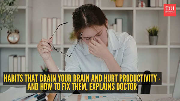 7 poor habits that drain your brain and hurt productivity - And how to fix them, explains CMC Vellore doctor