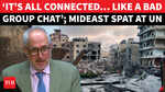 &lsquo;What&rsquo;s That Song About The Thigh Bone?&rsquo;: Mideast Clash At UN Explodes Amid Fresh Attacks | Watch