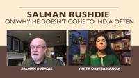 Rushdie on why doesn't he come to India often 