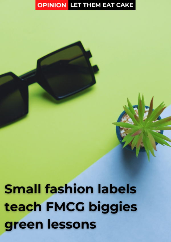Small fashion labels teach FMCG biggies green lessons