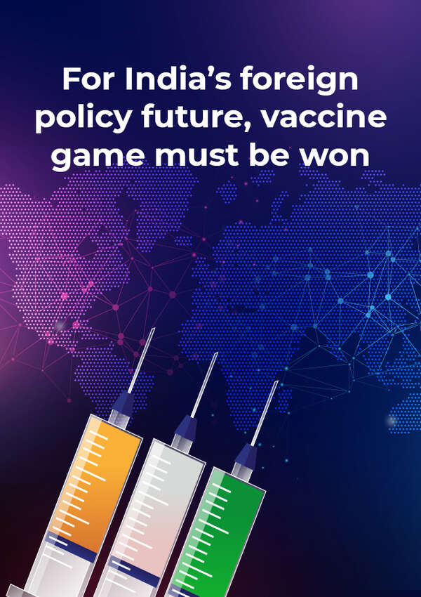 For India’s foreign policy future, vaccine game must be won