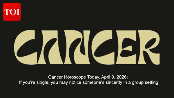 Cancer Horoscope Today, April 9, 2026: If you’re single, you may notice someone’s sincerity in a group setting