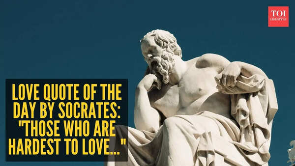 Love quote of the day by Socrates: "Those who are hardest to love..."