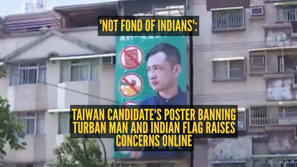 'Not fond of Indians': Taiwan candidate's poster banning turban man and Indian flag raises concerns online amid larger protests