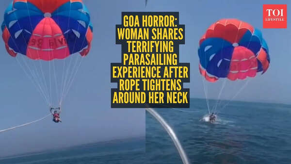 Woman shares horrific parasailing experience in Goa after rope tightens around her neck; video goes viral