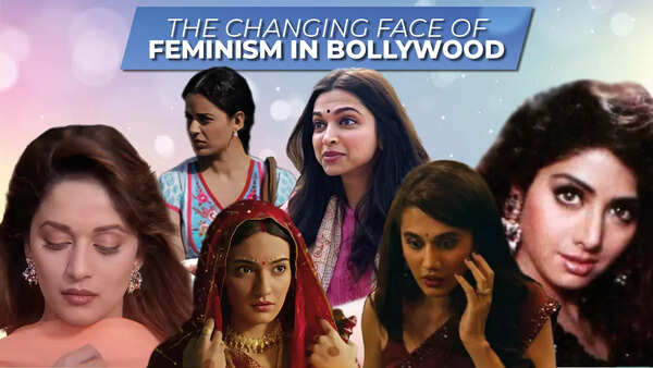 From Mother India to Thappad: The changing face of feminism in Bollywood: An ETimes Exclusive!