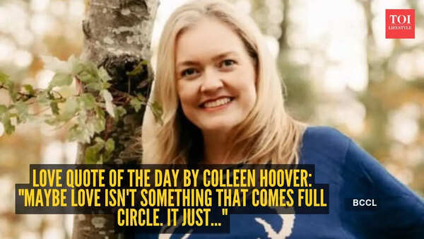 Love quote of the day by Colleen Hoover: "Maybe love isn't something that comes full circle. It just..."