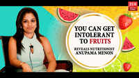 There is something called fruit intolerance, revelas nutritionist Anupama Menon 