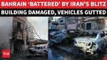 On Cam: Bahrain Bruised & Battered By Iranian Attack; US Mideast Ally Rocked; 'Sinful Aggression'