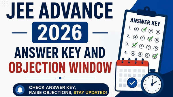 JEE Advance 2026: Answer key, objection window, result date and admission process- Full details for candidates