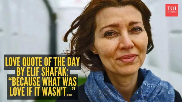 Love quote of the day by Elif Shafak: “Because what was love if it wasn't...”