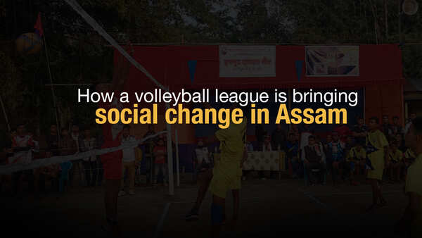 Why this volleyball league is an agent of social change in Assam