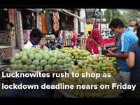 Lucknowites rush to shop as lockdown deadline nears on Friday 