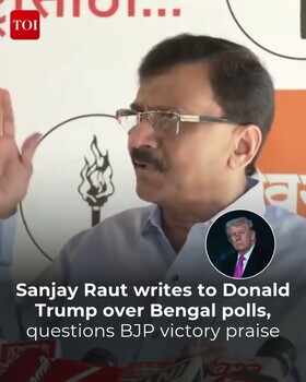 Sanjay Raut Targets Donald Trump Over Bengal Poll Remarks