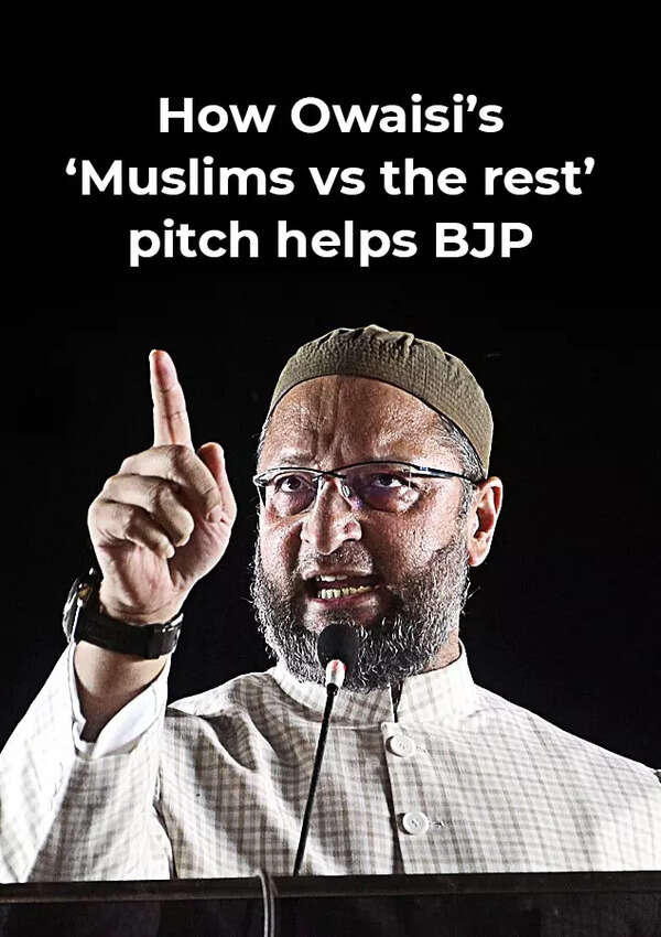 How Owaisi’s ‘Muslims vs the rest’ pitch helps BJP