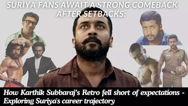 Suriya fans await a strong comeback after setbacks: How Karthik Subbaraj’s 'Retro' fell short of expectations - Exploring Suriya's career trajectory
