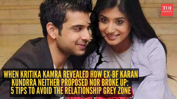 When Kritika Kamra revealed how ex-boyfriend Karan Kundrra neither proposed nor broke up: 5 tips to avoid the relationship grey zone