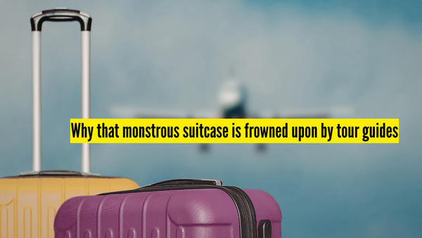 Why that monstrous suitcase is frowned upon by tour guides: The hidden cost of packing heavy