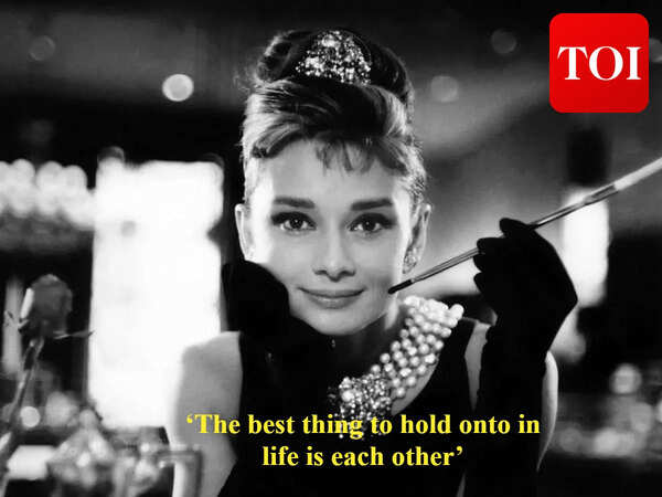 Love quote of the day by Audrey Hepburn: ‘The best thing to hold onto in life is each other’