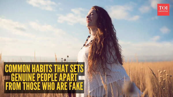 How to know if someone is genuine: 5 common habits that sets them apart from those who are fake