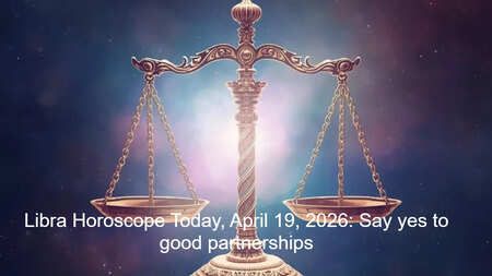 Libra Horoscope Today, April 19, 2026: Say yes to good partnerships
