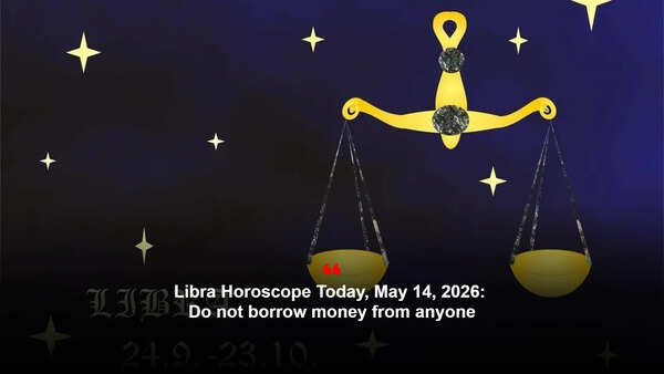 Libra Horoscope Today, May 14, 2026: Do not borrow money from anyone