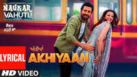 Naukar Vahuti Da | Song - Ankhiyaan (Lyrical) 