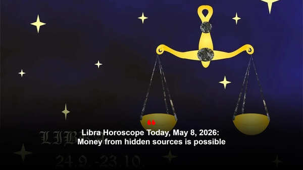 Libra Horoscope Today, May 8, 2026: Money from hidden sources is possible