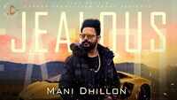 Latest Punjabi Song 'Jealous' Sung By Mani Dhillon 
