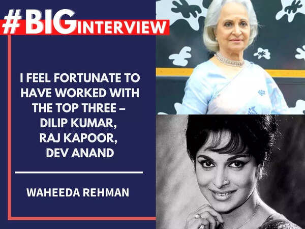 Waheeda Rehman: I feel fortunate to have worked with the top three – Dilip Kumar, Raj Kapoor, Dev Anand- #BigInterview
