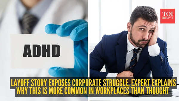 'I lost my job because of ADHD…': Viral layoff story exposes corporate struggle, expert explains why this is more common in workplaces than thought