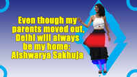Aishwarya Sakhuja: Even though my parents moved out, Delhi will always be my home 