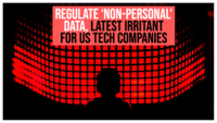 India’s plan to regulate ‘non-personal’ data, latest irritant for US tech companies 