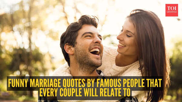 10 funny marriage quotes by famous people that every couple will relate to
