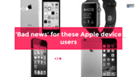 'Bad news' for these Apple device users 