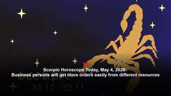 Scorpio Horoscope Today, May 4, 2026: Business persons will get more orders easily from different resources