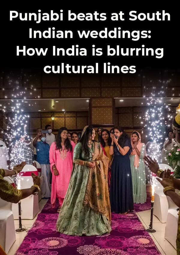 Punjabi beats at South Indian weddings: How India is blurring cultural lines