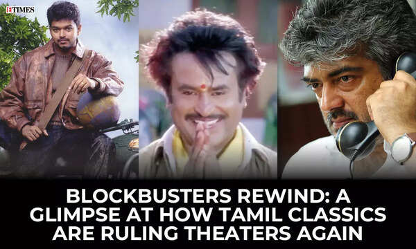 Blockbusters Rewind: A glimpse at how Tamil classics are ruling theaters again