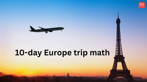 10-day Europe trip math: You can do it in INR 1.5 lakh or less