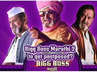 Bigg Boss Marathi 2 to get postponed again? 