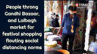 Social distancing norms flouted at Gandhi Bazaar and Lalbagh market 