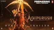 Adipurush - Official Trailer